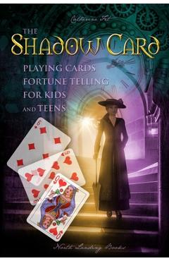 Coperta cărții 'The Shadow Card - Playing Cards Fortune Telling for Kids and Teens - Fet'