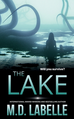The Lake: The Complete Special Edition - M D Labelle