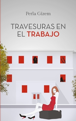 Travesuras en el Trabajo - Perla Gizem