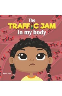 Coperta cărții 'The Traffic Jam in my Body - L. R. Long'