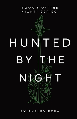 Hunted by the Night - Shelby Ezra