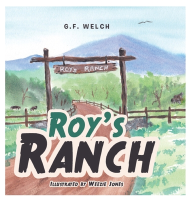 Roy's Ranch - G. F. Welch