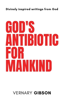 Coperta cărții 'God's Antibiotic For Mankind - Vernary Gibson'