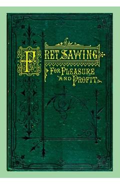 Coperta cărții 'Fret Sawing For Pleasure And Profit - Henry T. Williams'