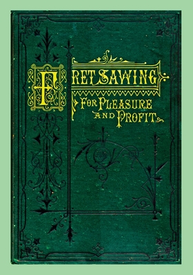 Coperta cărții 'Fret Sawing For Pleasure And Profit - Henry T. Williams'