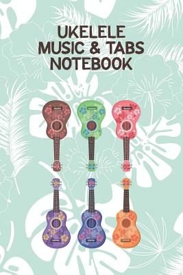 Ukelele Music & Tabs Notebook: Designed For Composition, Songwriting and Performance of Uke Players - Edward J. Epumer