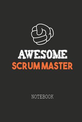 Coperta cărții 'Awesome SCRUM MASTER Notebook: Note book for passionate Scrum Masters in agile software development projects. An'