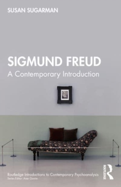 Sigmund Freud: A Contemporary Introduction - Susan Sugarman