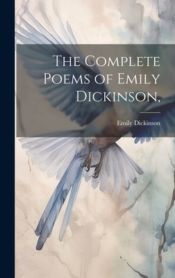 The Complete Poems of Emily Dickinson, - Emily 1830-1886 Dickinson