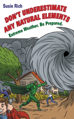 Coperta cărții 'Duane: Don't Underestimate Any Natural Elements: Extreme Weather. Be Prepared - Susie Rich'