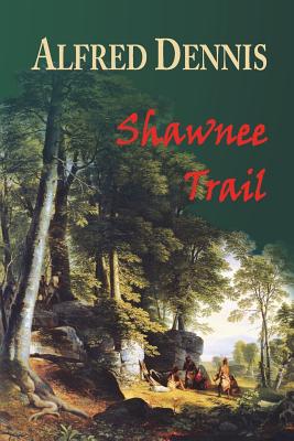 Shawnee Trail - Alfred Dennis