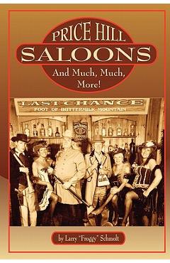 Coperta cărții 'Price Hill Saloons and Much, Much More! - Larry 