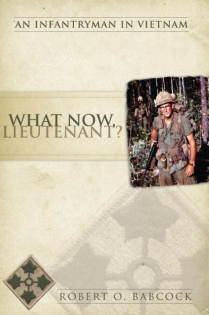 What Now, Lieutenant? - Robert O. Babcock