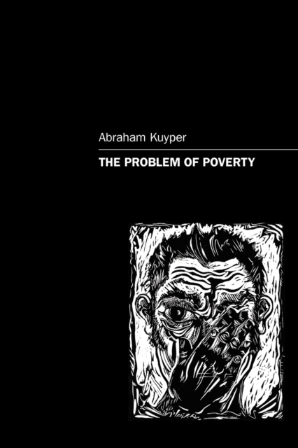 The Problem of Poverty - Abraham Kuyper