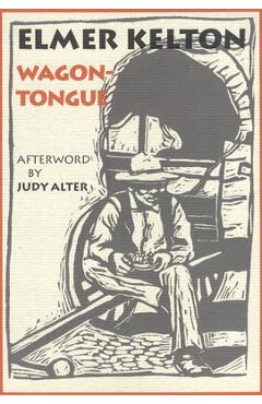 Coperta cărții 'Wagontongue: Volume 23 - Elmer Kelton'