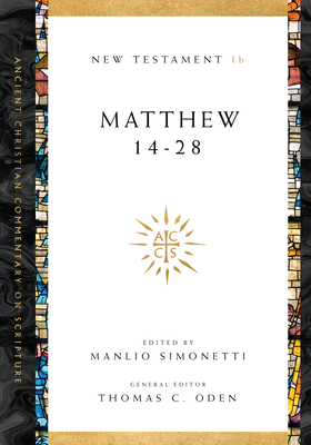 Matthew 14-28 - Manlio Simonetti