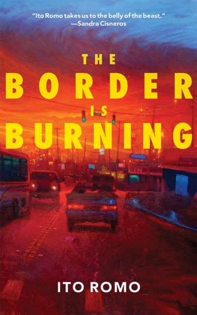 The Border Is Burning - Ito Romo