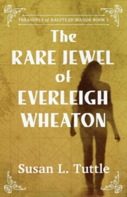 The Rare Jewel of Everleigh Wheaton - Susan Tuttle