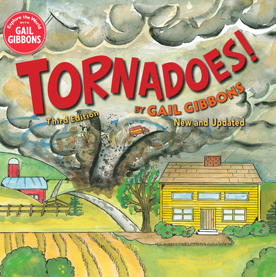 Tornadoes! (Third Edition) - Gail Gibbons