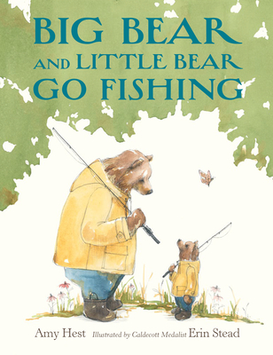 Big Bear and Little Bear Go Fishing - Amy Hest