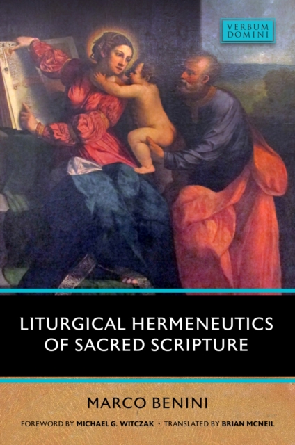 Liturgical Hermenuetics of Sacred Scripture - Marco Benini