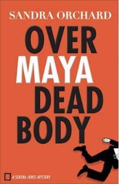 Poza produsului Over Maya Dead Body - Sandra Orchard