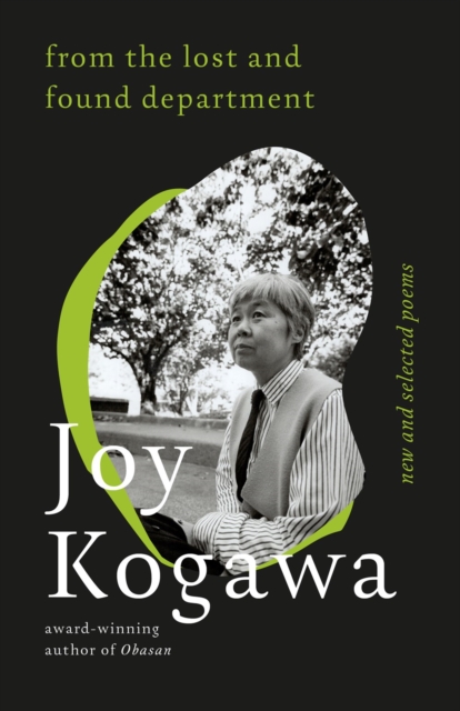 From the Lost and Found Department: New and Selected Poems - Joy Kogawa