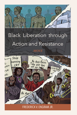 Black Liberation through Action and Resistance: Move - Frederick V. Engram