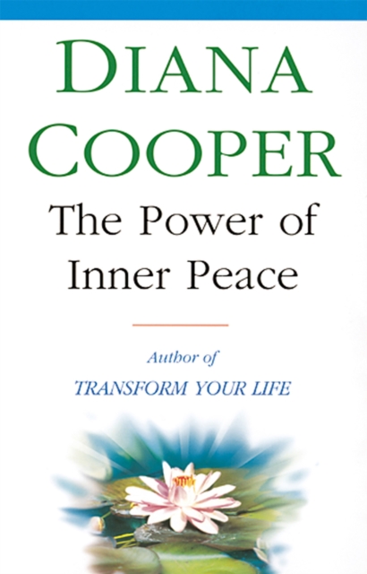 The Power Of Inner Peace - Diana Cooper