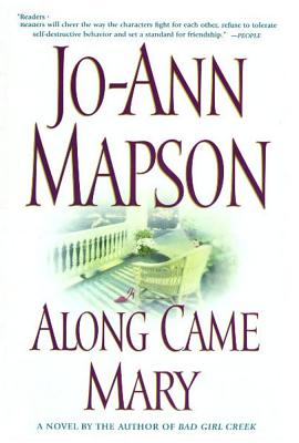 Along Came Mary: A Bad Girl Creek Novel - Jo-ann Mapson