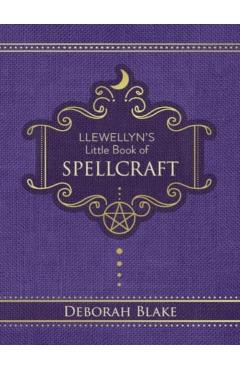 Llewellyn's Little Book of Spellcraft - Deborah Blake