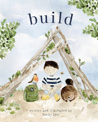 Build: God Loves You and Created You to Build in Your Own Brilliant Way - Emily Lex