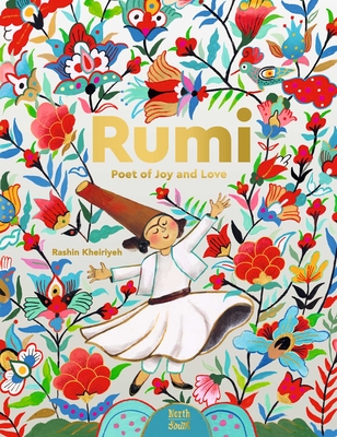 Rumi-Poet of Joy and Love - Rashin Kheiriyeh