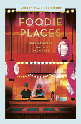 Foodie Places - Sarah Baxter