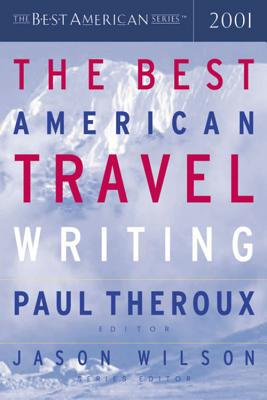 Coperta cărții 'The Best American Travel Writing - Jason Wilson'