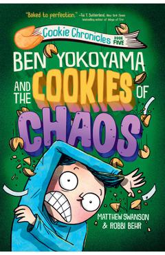 Poza produsului Ben Yokoyama and the Cookies of Chaos - Matthew Swanson