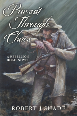 Pursuit Through Chaos - Robert J. Shade
