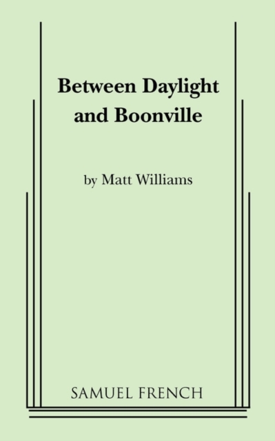 Between Daylight and Boonville - Matt Williams