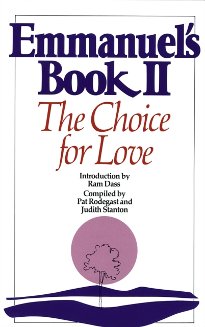 Emmanuel's Book II: The Choice for Love - Pat Rodegast