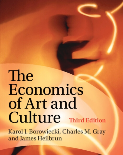 The Economics of Art and Culture - Karol J. Borowiecki