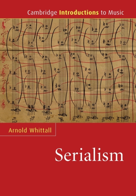 Serialism - Arnold Whittall