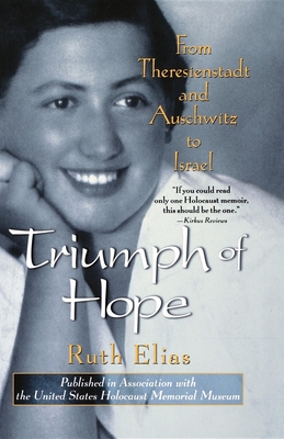 Coperta cărții 'Triumph of Hope: From Theresienstadt and Auschwitz to Israel - Ruth Elias'