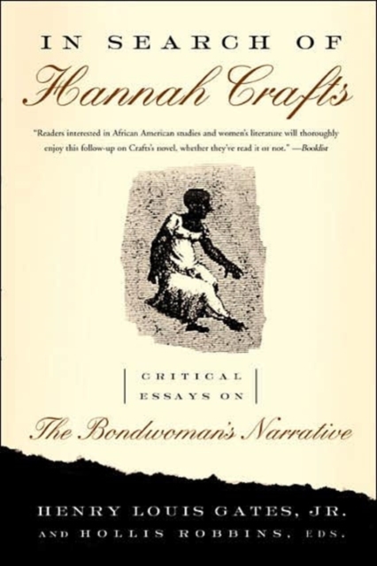 In Search of Hannah Crafts: Critical Essays on the Bondwoman's Narrative - Hollis Robbins