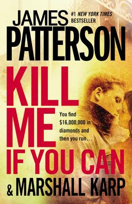 Kill Me If You Can - James Patterson