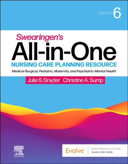 Swearingen's All-In-One Nursing Care Planning Resource: Medical-Surgical, Pediatric, Maternity, and Psychiatric-Mental Health - Julie S. Snyder
