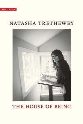 The House of Being - Natasha Trethewey