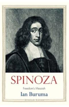 Spinoza: Freedom's Messiah - Ian Buruma
