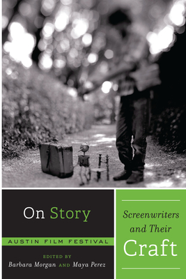 On Story - Screenwriters and Their Craft - Austin Film Festival