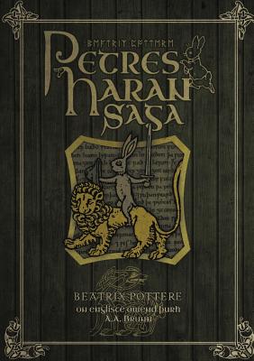 Petres Haran Saga (The Tale of Peter Rabbit in Old English) - Beatrix Potter