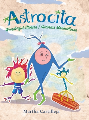 Astrocita: Wonderful Stories/Historias Maravillosas - Martha Castilleja